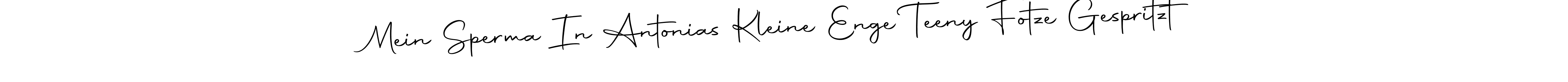 Make a beautiful signature design for name Mein Sperma In Antonias Kleine Enge Teeny Fotze Gespritzt. Use this online signature maker to create a handwritten signature for free. Mein Sperma In Antonias Kleine Enge Teeny Fotze Gespritzt signature style 10 images and pictures png