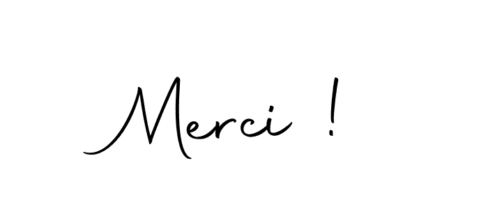 Use a signature maker to create a handwritten signature online. With this signature software, you can design (Autography-DOLnW) your own signature for name Merci !. Merci ! signature style 10 images and pictures png