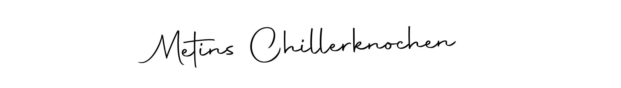 How to make Metins Chillerknochen signature? Autography-DOLnW is a professional autograph style. Create handwritten signature for Metins Chillerknochen name. Metins Chillerknochen signature style 10 images and pictures png