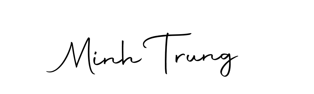 Create a beautiful signature design for name Minh Trung. With this signature (Autography-DOLnW) fonts, you can make a handwritten signature for free. Minh Trung signature style 10 images and pictures png