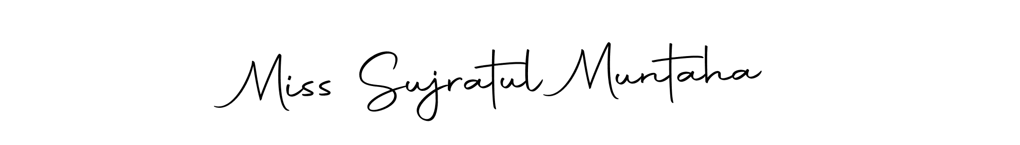 Make a short Miss Sujratul Muntaha signature style. Manage your documents anywhere anytime using Autography-DOLnW. Create and add eSignatures, submit forms, share and send files easily. Miss Sujratul Muntaha signature style 10 images and pictures png