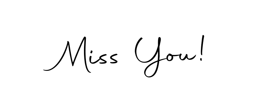 Make a beautiful signature design for name Miss You!. With this signature (Autography-DOLnW) style, you can create a handwritten signature for free. Miss You! signature style 10 images and pictures png