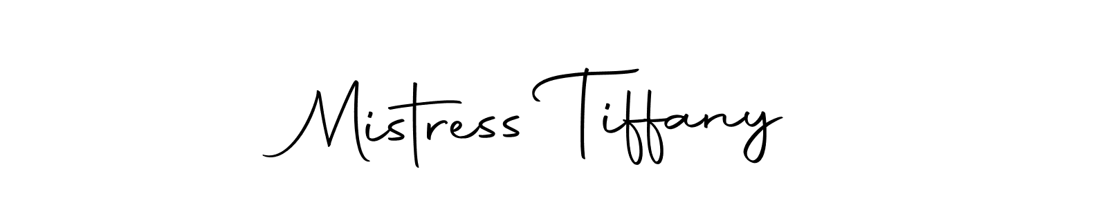 Make a beautiful signature design for name Mistress Tiffany. With this signature (Autography-DOLnW) style, you can create a handwritten signature for free. Mistress Tiffany signature style 10 images and pictures png