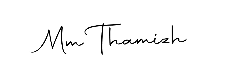 Create a beautiful signature design for name Mm Thamizh. With this signature (Autography-DOLnW) fonts, you can make a handwritten signature for free. Mm Thamizh signature style 10 images and pictures png