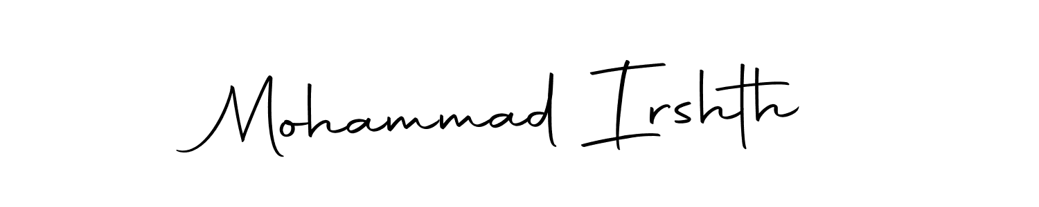Make a short Mohammad Irshth signature style. Manage your documents anywhere anytime using Autography-DOLnW. Create and add eSignatures, submit forms, share and send files easily. Mohammad Irshth signature style 10 images and pictures png