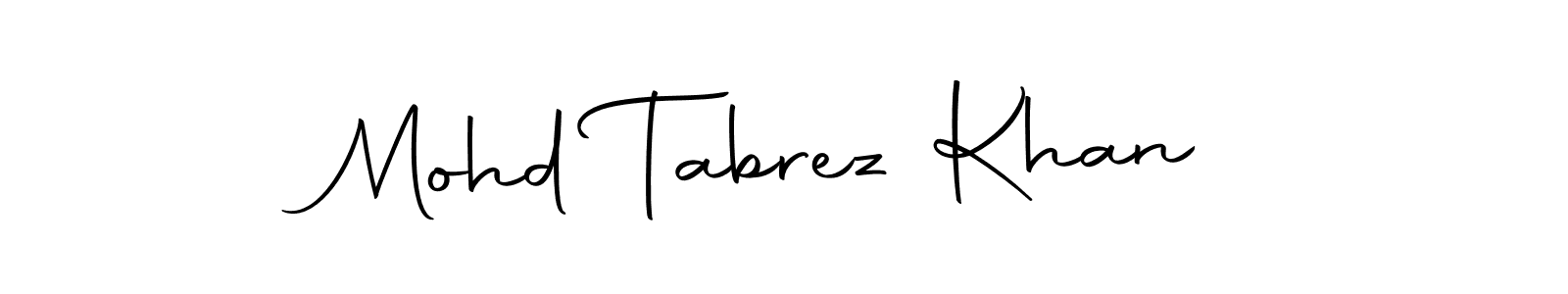 Design your own signature with our free online signature maker. With this signature software, you can create a handwritten (Autography-DOLnW) signature for name Mohd Tabrez Khan. Mohd Tabrez Khan signature style 10 images and pictures png