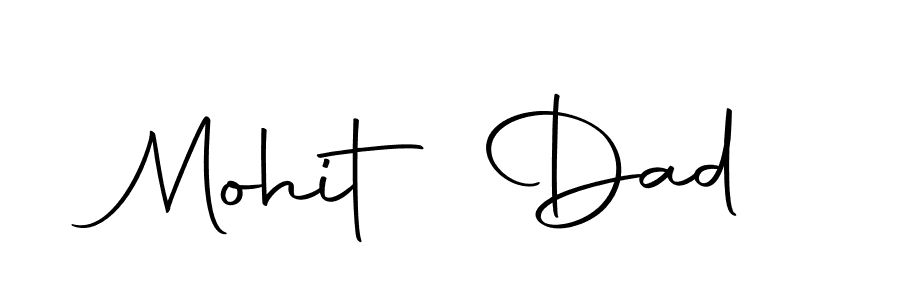 Also we have Mohit Dad name is the best signature style. Create professional handwritten signature collection using Autography-DOLnW autograph style. Mohit Dad signature style 10 images and pictures png