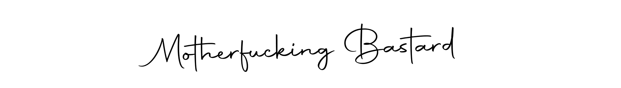 How to make Motherfucking Bastard signature? Autography-DOLnW is a professional autograph style. Create handwritten signature for Motherfucking Bastard name. Motherfucking Bastard signature style 10 images and pictures png
