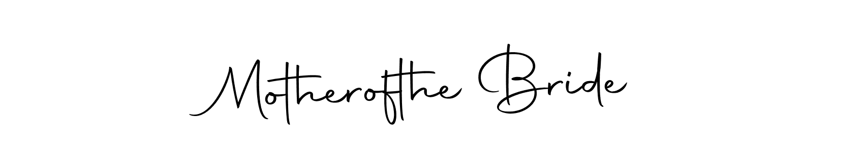 You should practise on your own different ways (Autography-DOLnW) to write your name (Motherofthe Bride) in signature. don't let someone else do it for you. Motherofthe Bride signature style 10 images and pictures png