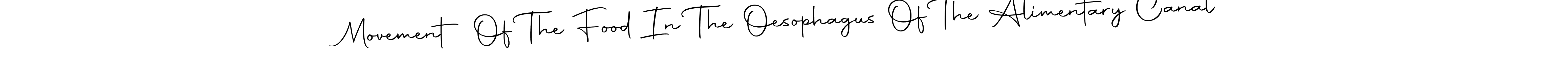 Also You can easily find your signature by using the search form. We will create Movement Of The Food In The Oesophagus Of The Alimentary Canal name handwritten signature images for you free of cost using Autography-DOLnW sign style. Movement Of The Food In The Oesophagus Of The Alimentary Canal signature style 10 images and pictures png