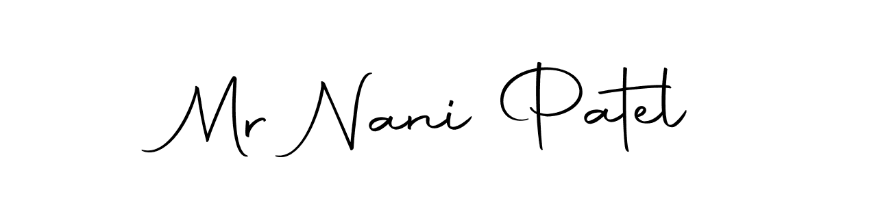 Make a short Mr Nani Patel signature style. Manage your documents anywhere anytime using Autography-DOLnW. Create and add eSignatures, submit forms, share and send files easily. Mr Nani Patel signature style 10 images and pictures png