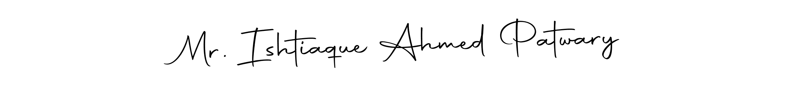 Create a beautiful signature design for name Mr. Ishtiaque Ahmed Patwary. With this signature (Autography-DOLnW) fonts, you can make a handwritten signature for free. Mr. Ishtiaque Ahmed Patwary signature style 10 images and pictures png