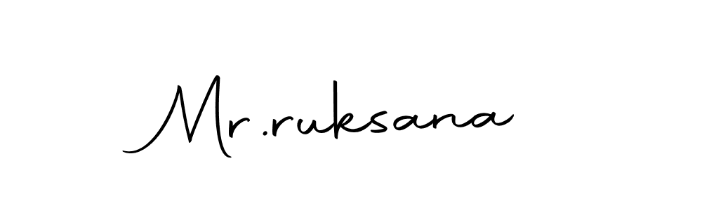 Design your own signature with our free online signature maker. With this signature software, you can create a handwritten (Autography-DOLnW) signature for name Mr.ruksana. Mr.ruksana signature style 10 images and pictures png