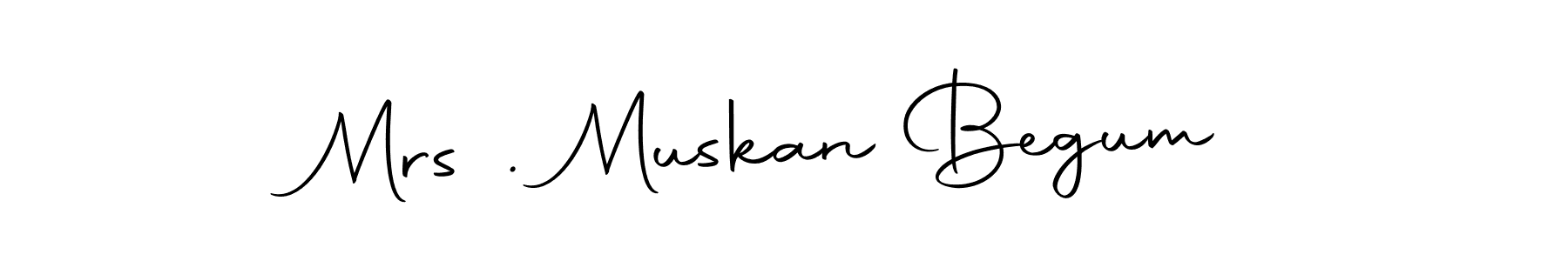 Make a beautiful signature design for name Mrs . Muskan Begum. Use this online signature maker to create a handwritten signature for free. Mrs . Muskan Begum signature style 10 images and pictures png