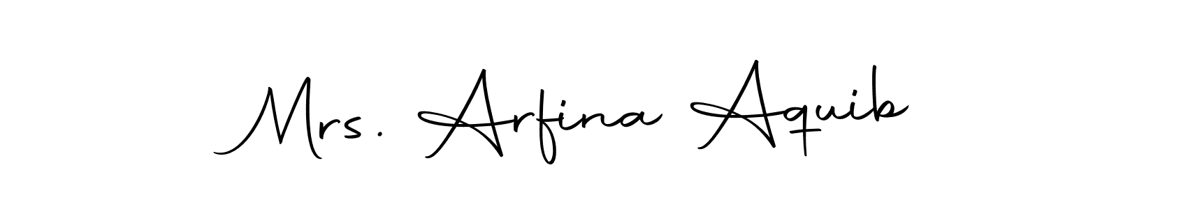 Design your own signature with our free online signature maker. With this signature software, you can create a handwritten (Autography-DOLnW) signature for name Mrs. Arfina Aquib. Mrs. Arfina Aquib signature style 10 images and pictures png