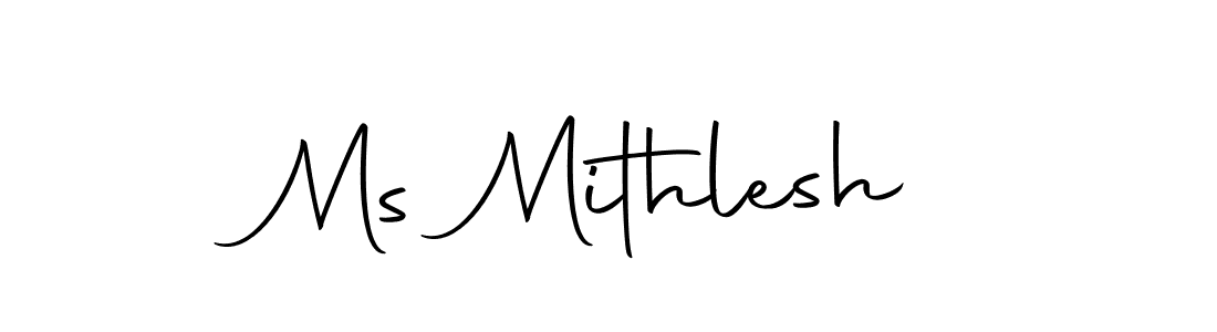 Make a beautiful signature design for name Ms Mithlesh. With this signature (Autography-DOLnW) style, you can create a handwritten signature for free. Ms Mithlesh signature style 10 images and pictures png