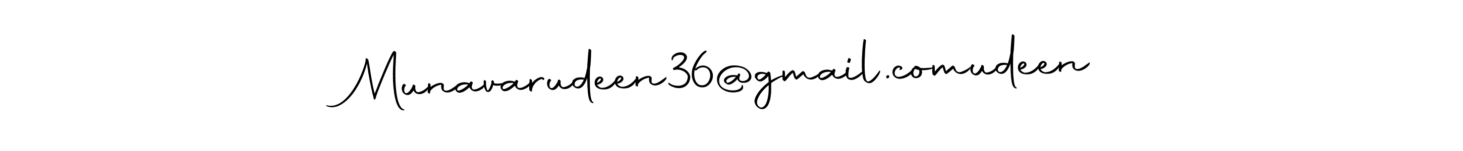 Make a beautiful signature design for name Munavarudeen36@gmail.comudeen. Use this online signature maker to create a handwritten signature for free. Munavarudeen36@gmail.comudeen signature style 10 images and pictures png