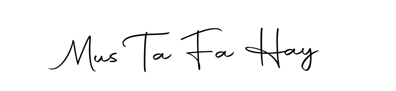 Make a beautiful signature design for name Mus Ta Fa Hay. With this signature (Autography-DOLnW) style, you can create a handwritten signature for free. Mus Ta Fa Hay signature style 10 images and pictures png