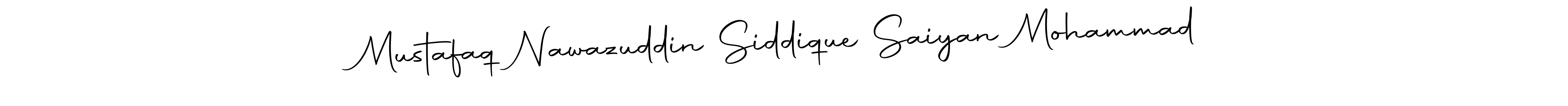 Make a short Mustafaq Nawazuddin Siddique Saiyan Mohammad signature style. Manage your documents anywhere anytime using Autography-DOLnW. Create and add eSignatures, submit forms, share and send files easily. Mustafaq Nawazuddin Siddique Saiyan Mohammad signature style 10 images and pictures png