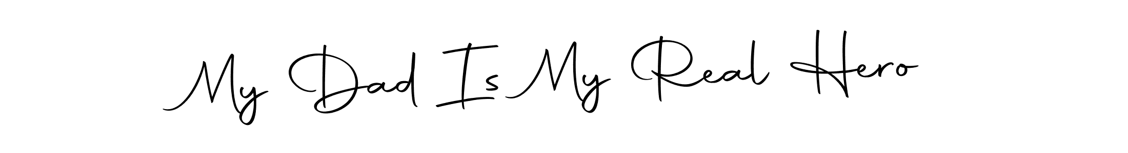 Make a short My Dad Is My Real Hero signature style. Manage your documents anywhere anytime using Autography-DOLnW. Create and add eSignatures, submit forms, share and send files easily. My Dad Is My Real Hero signature style 10 images and pictures png