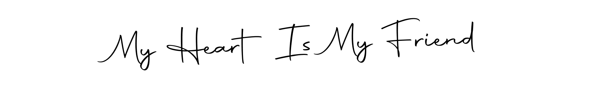 Make a short My Heart Is My Friend signature style. Manage your documents anywhere anytime using Autography-DOLnW. Create and add eSignatures, submit forms, share and send files easily. My Heart Is My Friend signature style 10 images and pictures png