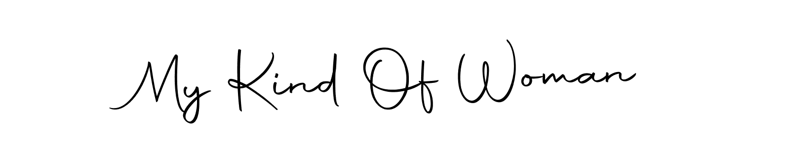 Make a short My Kind Of Woman signature style. Manage your documents anywhere anytime using Autography-DOLnW. Create and add eSignatures, submit forms, share and send files easily. My Kind Of Woman signature style 10 images and pictures png