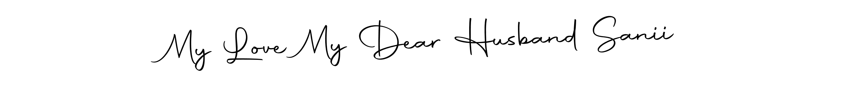 Here are the top 10 professional signature styles for the name My Love My Dear Husband Sanii. These are the best autograph styles you can use for your name. My Love My Dear Husband Sanii signature style 10 images and pictures png