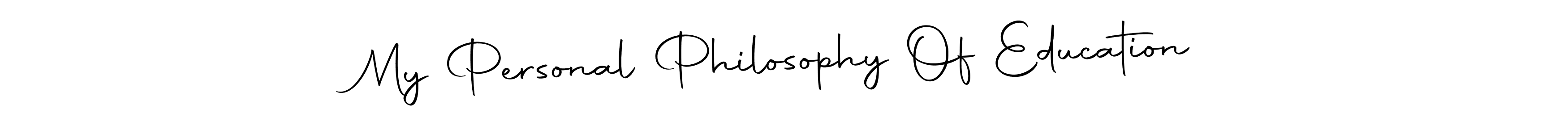 Make a beautiful signature design for name My Personal Philosophy Of Education. With this signature (Autography-DOLnW) style, you can create a handwritten signature for free. My Personal Philosophy Of Education signature style 10 images and pictures png