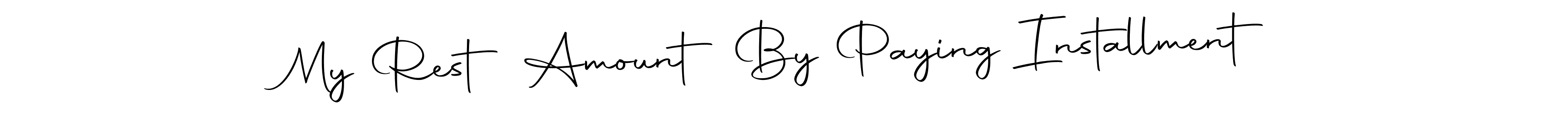 Make a beautiful signature design for name My Rest Amount By Paying Installment. Use this online signature maker to create a handwritten signature for free. My Rest Amount By Paying Installment signature style 10 images and pictures png