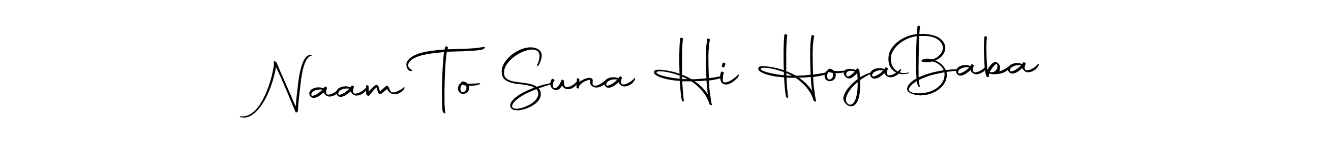 Create a beautiful signature design for name Naam To Suna Hi Hoga  Baba. With this signature (Autography-DOLnW) fonts, you can make a handwritten signature for free. Naam To Suna Hi Hoga  Baba signature style 10 images and pictures png