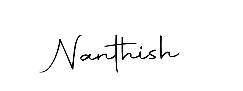 Create a beautiful signature design for name Nanthish. With this signature (Autography-DOLnW) fonts, you can make a handwritten signature for free. Nanthish signature style 10 images and pictures png