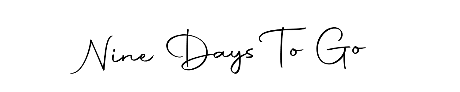 Create a beautiful signature design for name Nine Days To Go. With this signature (Autography-DOLnW) fonts, you can make a handwritten signature for free. Nine Days To Go signature style 10 images and pictures png