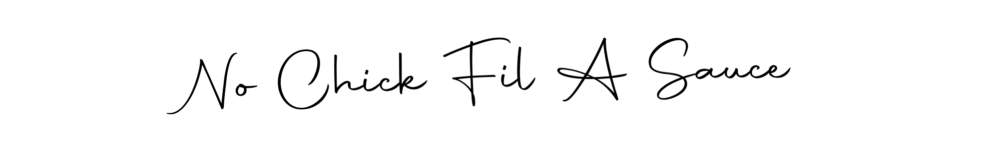 Also we have No Chick Fil A Sauce name is the best signature style. Create professional handwritten signature collection using Autography-DOLnW autograph style. No Chick Fil A Sauce signature style 10 images and pictures png