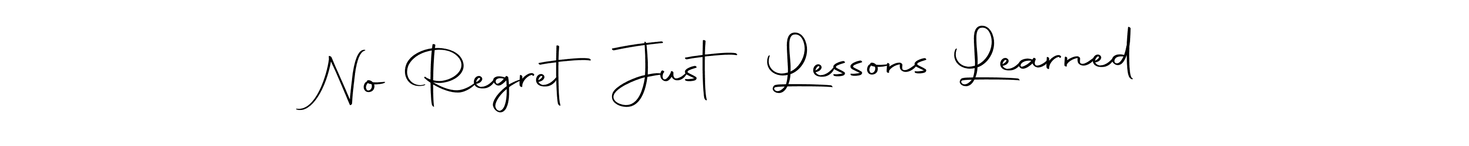 Also we have No Regret Just Lessons Learned name is the best signature style. Create professional handwritten signature collection using Autography-DOLnW autograph style. No Regret Just Lessons Learned signature style 10 images and pictures png