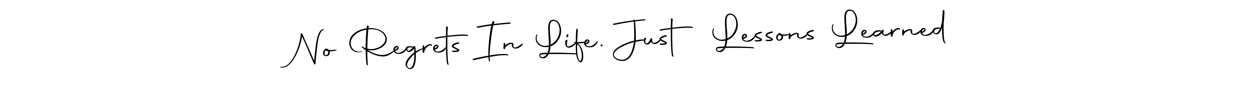 It looks lik you need a new signature style for name No Regrets In Life. Just Lessons Learned. Design unique handwritten (Autography-DOLnW) signature with our free signature maker in just a few clicks. No Regrets In Life. Just Lessons Learned signature style 10 images and pictures png