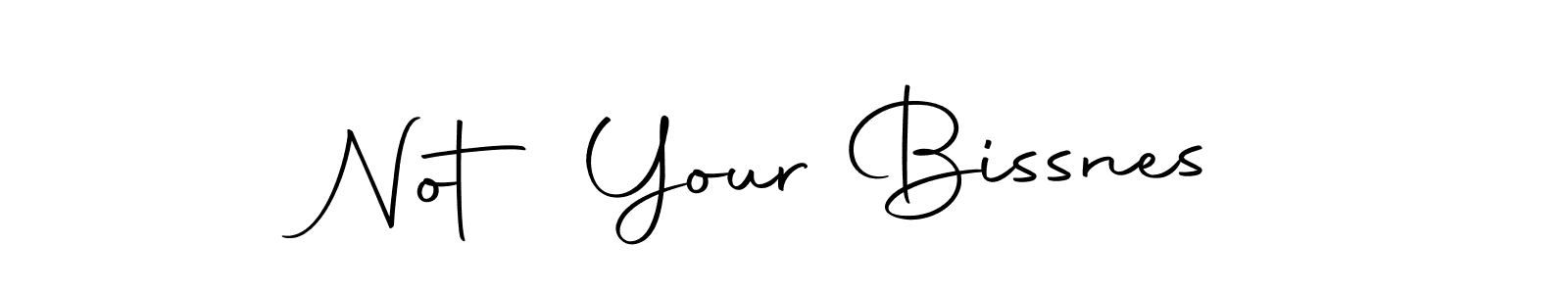 Not Your Bissnes stylish signature style. Best Handwritten Sign (Autography-DOLnW) for my name. Handwritten Signature Collection Ideas for my name Not Your Bissnes. Not Your Bissnes signature style 10 images and pictures png