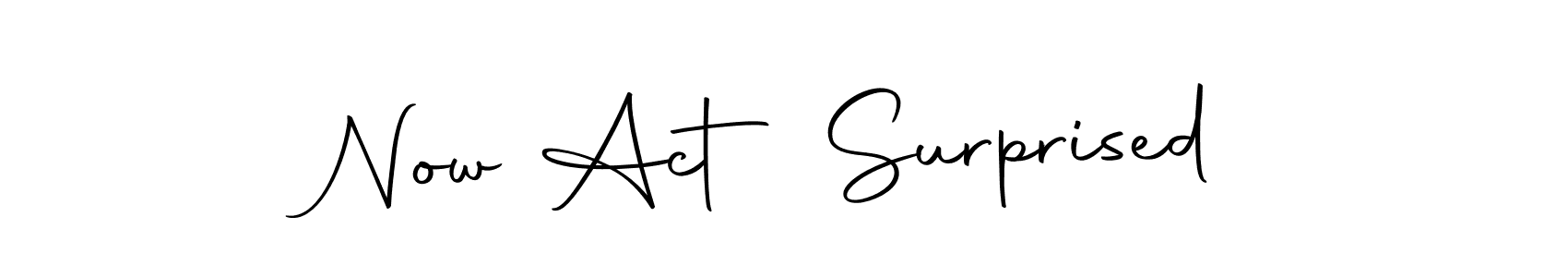 The best way (Autography-DOLnW) to make a short signature is to pick only two or three words in your name. The name Now Act Surprised include a total of six letters. For converting this name. Now Act Surprised signature style 10 images and pictures png