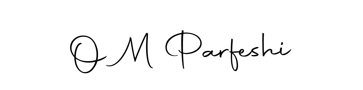 Make a beautiful signature design for name O M Parfeshi. With this signature (Autography-DOLnW) style, you can create a handwritten signature for free. O M Parfeshi signature style 10 images and pictures png