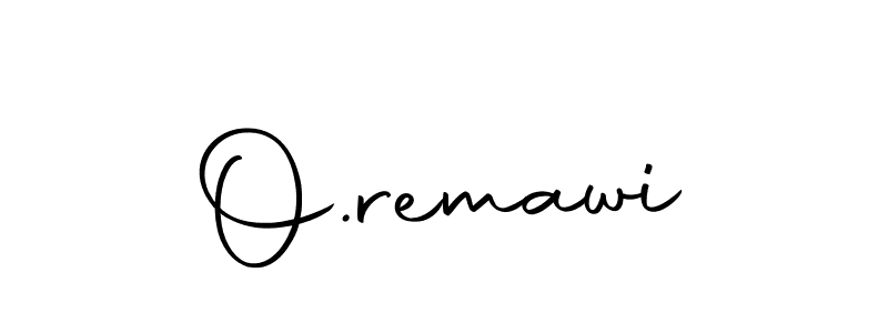 Create a beautiful signature design for name O.remawi. With this signature (Autography-DOLnW) fonts, you can make a handwritten signature for free. O.remawi signature style 10 images and pictures png