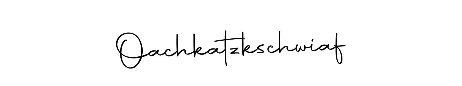 Make a beautiful signature design for name Oachkatzkschwiaf. With this signature (Autography-DOLnW) style, you can create a handwritten signature for free. Oachkatzkschwiaf signature style 10 images and pictures png