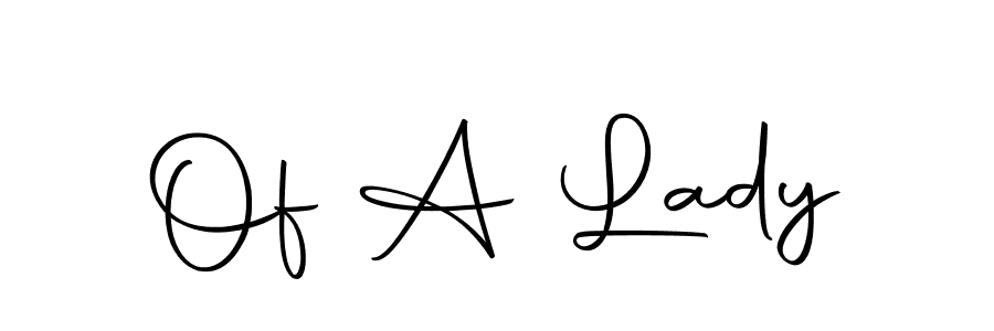 How to make Of A Lady name signature. Use Autography-DOLnW style for creating short signs online. This is the latest handwritten sign. Of A Lady signature style 10 images and pictures png