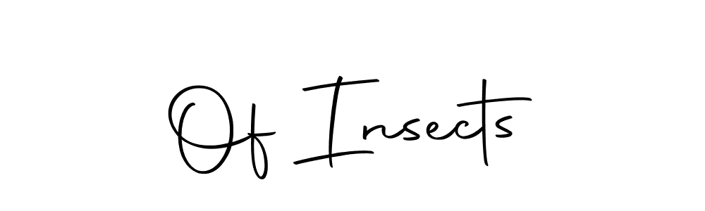 How to make Of Insects signature? Autography-DOLnW is a professional autograph style. Create handwritten signature for Of Insects name. Of Insects signature style 10 images and pictures png