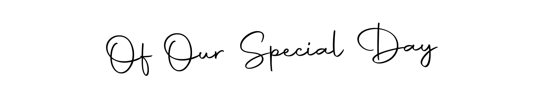 Once you've used our free online signature maker to create your best signature Autography-DOLnW style, it's time to enjoy all of the benefits that Of Our Special Day name signing documents. Of Our Special Day signature style 10 images and pictures png