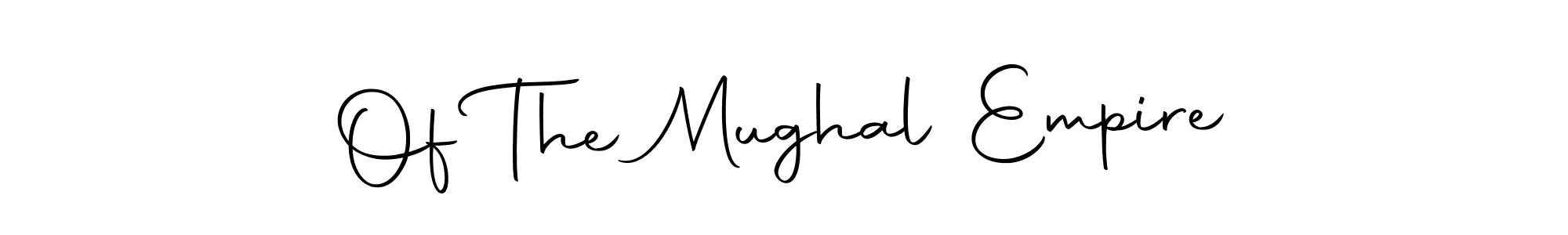 Autography-DOLnW is a professional signature style that is perfect for those who want to add a touch of class to their signature. It is also a great choice for those who want to make their signature more unique. Get Of The Mughal Empire name to fancy signature for free. Of The Mughal Empire signature style 10 images and pictures png