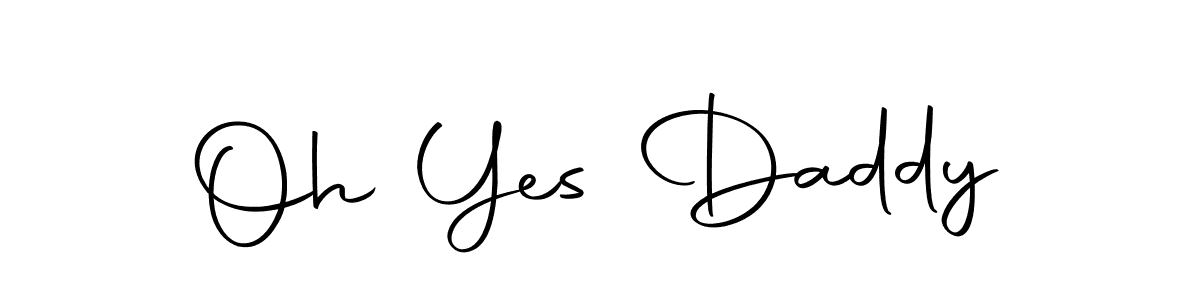 Make a beautiful signature design for name Oh Yes Daddy. With this signature (Autography-DOLnW) style, you can create a handwritten signature for free. Oh Yes Daddy signature style 10 images and pictures png