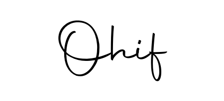 Create a beautiful signature design for name Ohif. With this signature (Autography-DOLnW) fonts, you can make a handwritten signature for free. Ohif signature style 10 images and pictures png