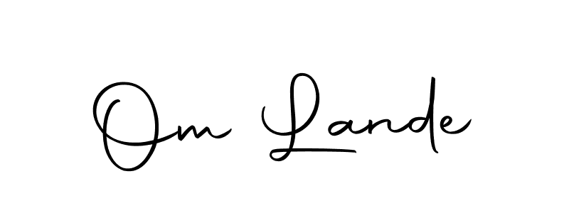 Also we have Om Lande name is the best signature style. Create professional handwritten signature collection using Autography-DOLnW autograph style. Om Lande signature style 10 images and pictures png