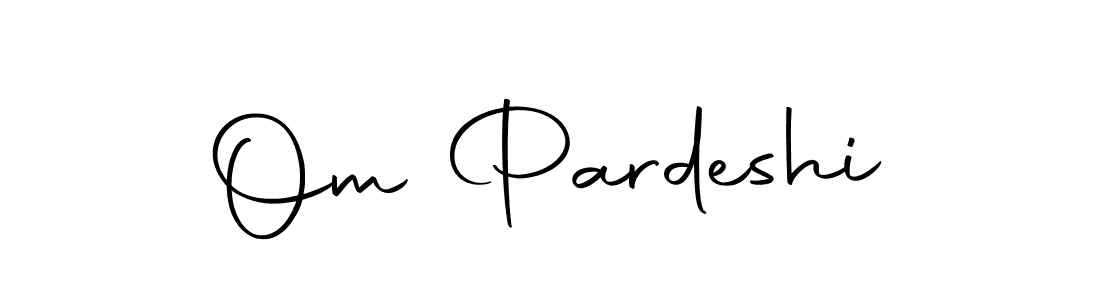 Also we have Om Pardeshi name is the best signature style. Create professional handwritten signature collection using Autography-DOLnW autograph style. Om Pardeshi signature style 10 images and pictures png