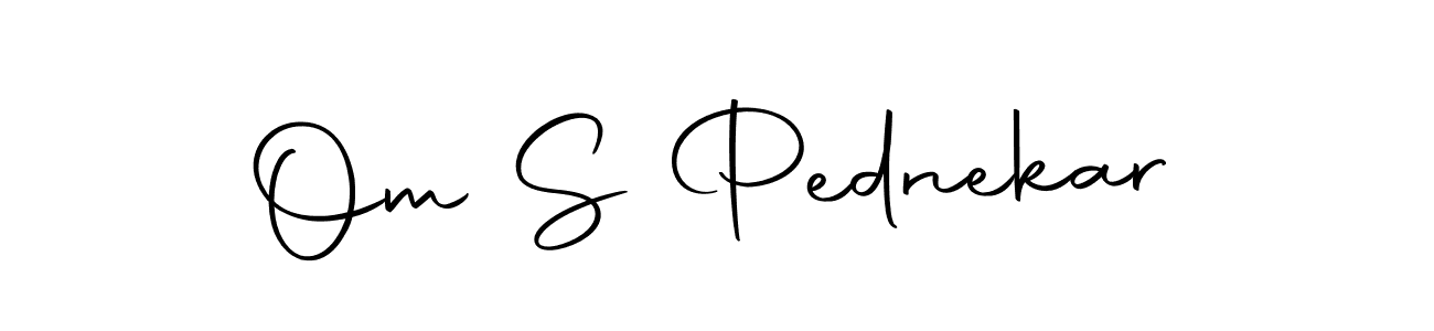 Design your own signature with our free online signature maker. With this signature software, you can create a handwritten (Autography-DOLnW) signature for name Om S Pednekar. Om S Pednekar signature style 10 images and pictures png