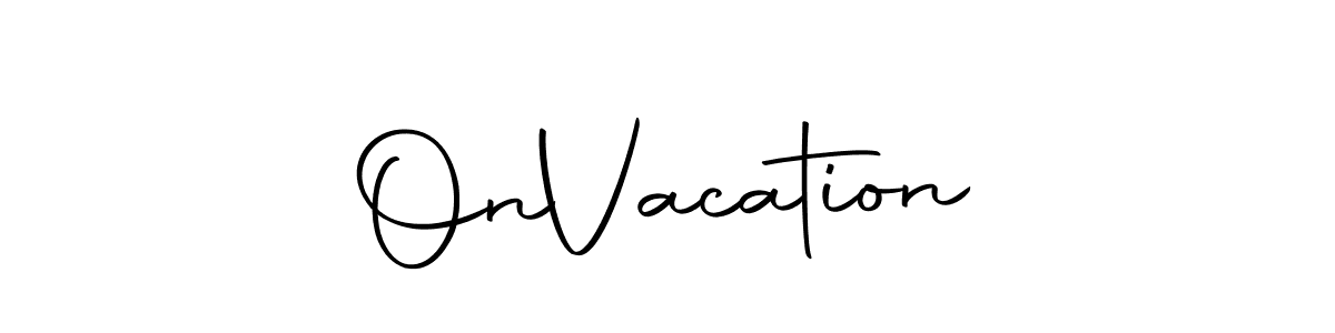 Also we have On  Vacation name is the best signature style. Create professional handwritten signature collection using Autography-DOLnW autograph style. On  Vacation signature style 10 images and pictures png